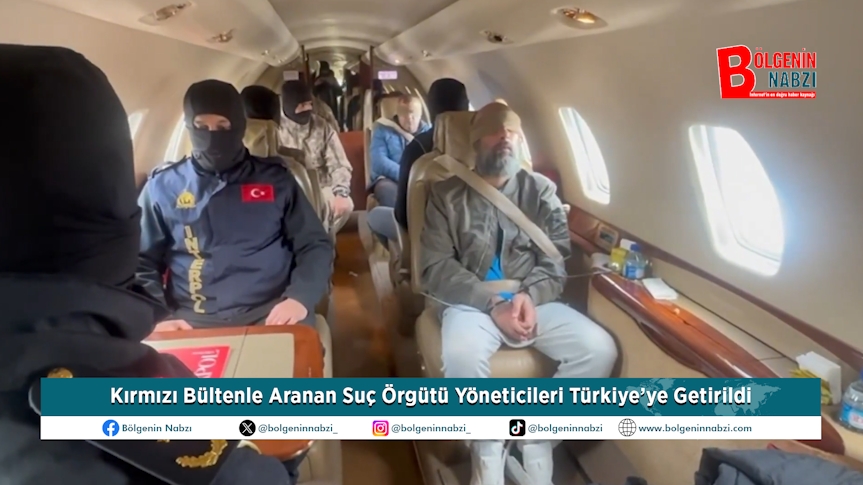 Türkiye’ye Getirilen Kırmızı Bültenle Aranan Suç Örgütü Yöneticileri Hakkında Açıklama